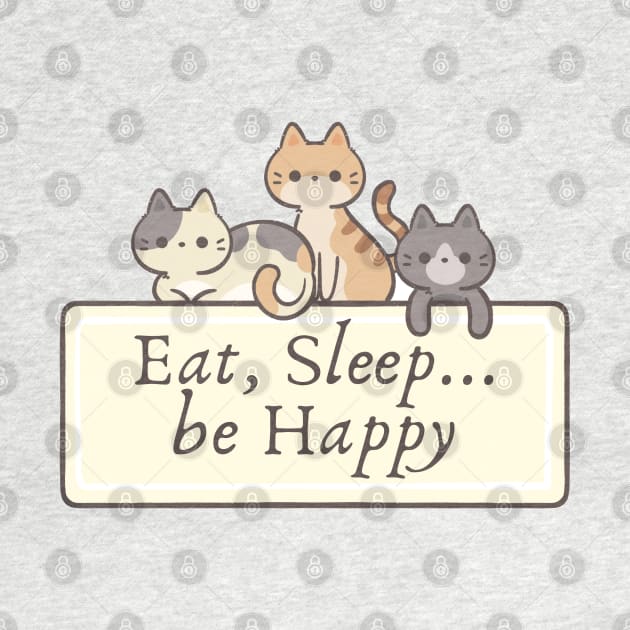 Eat, Sleep and happy_ cat lover by Zinoo